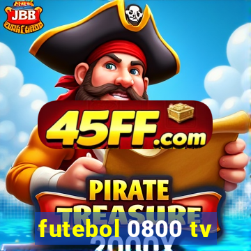 futebol 0800 tv